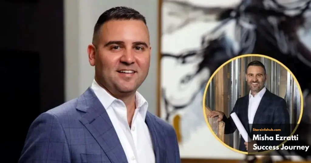 Misha Ezratti Success Journey