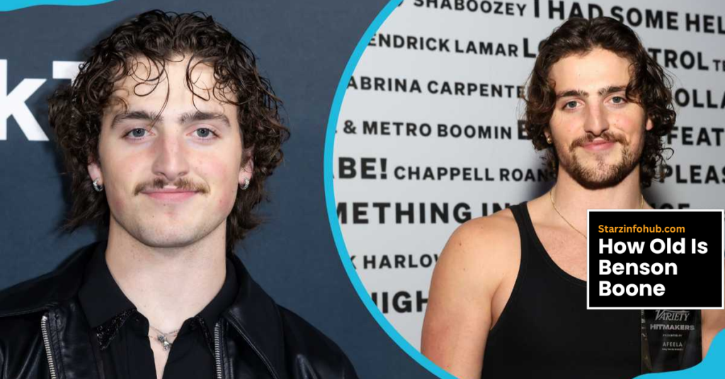 How Old Is Benson Boone