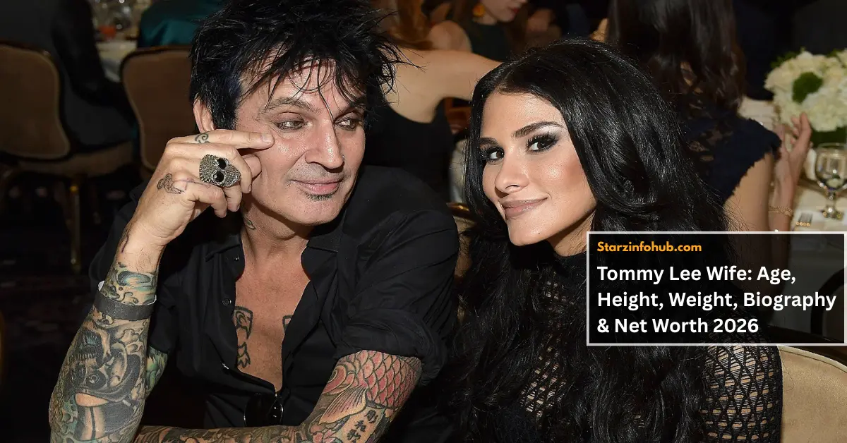 Tommy Lee Wife: Age, Height, Career, Biography & Net Worth 2026