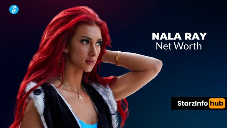 Nala Ray Net Worth (2026): The Remarkable Biography, Age, Height, Career, Income & Lifestyle